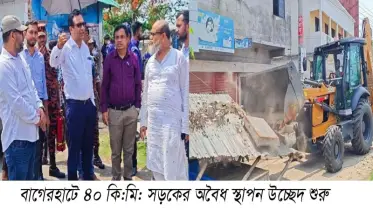 বাগেরহাটে সওজের ৪০ কিমি. মহাসড়ক দখলমুক্ত করতে অভিযান শুরু